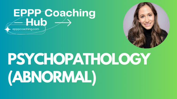 EPPP psychopathology abnormal psychology